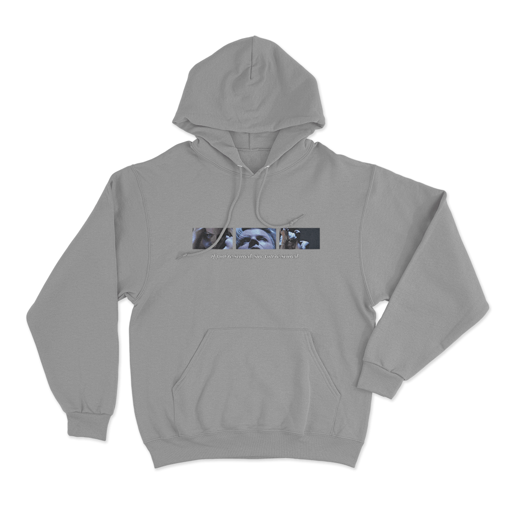 If You’re Scared Unisex Hoodie Grey If Youre Scared Unisex Hoodie Grey