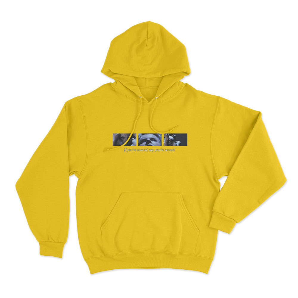 If You’re Scared Unisex Hoodie Yellow If Youre Scared Unisex Hoodie Yellow